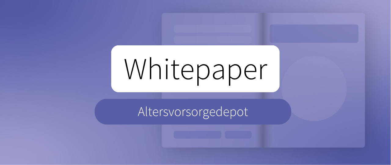 Whitepaper: Altersvorsorgedepot