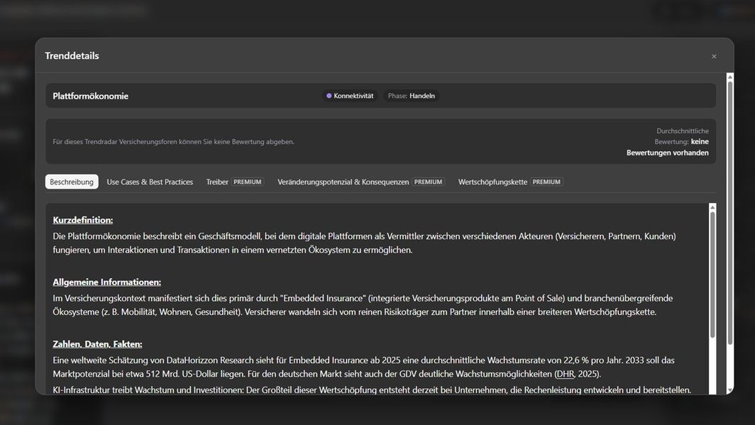 Jeder Subtrend enthält eine Beschreibung mit Zahlen und Fakten, Einordnung der strategischen Relevanz sowie Use Cases für Versicherer. Im Lizenzpaket "Premium" sind zusätzlich noch Treiber, eine Einschätzung des Veränderungspotenzials und Relevanz entlang der Wertschöpfungskette enthalten.
