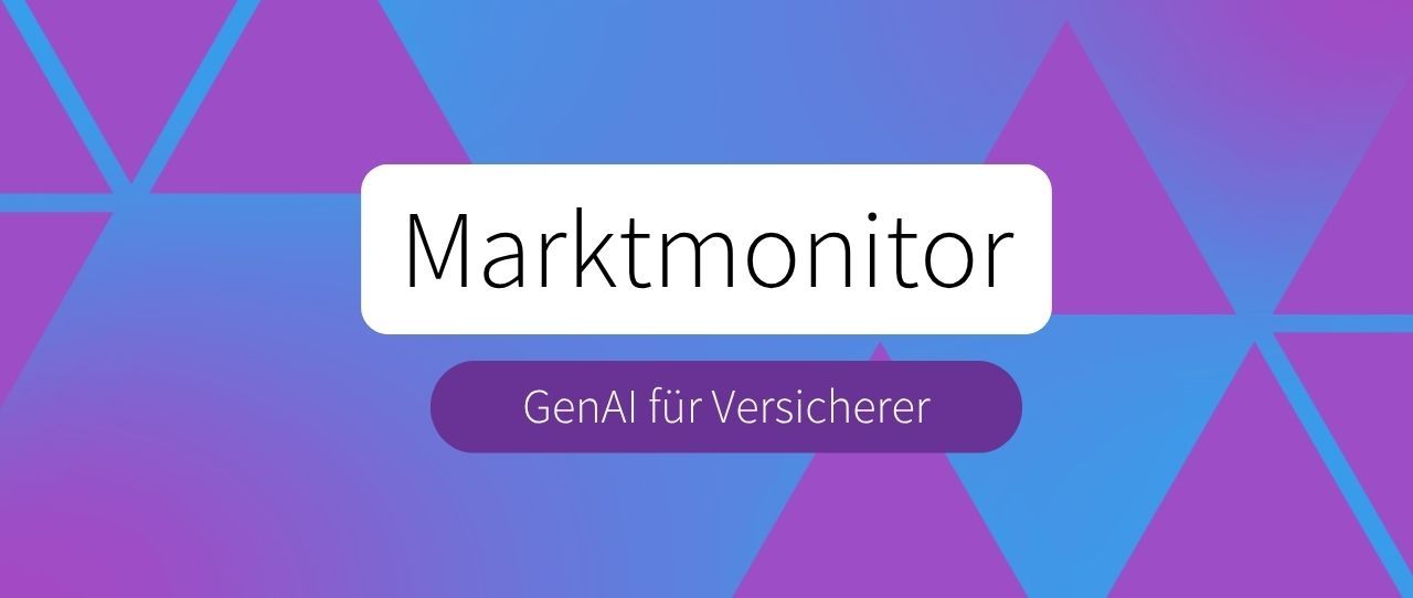 Marktmonitor GenAI für Versicherer – Auszug Ausgabe Mai 2026