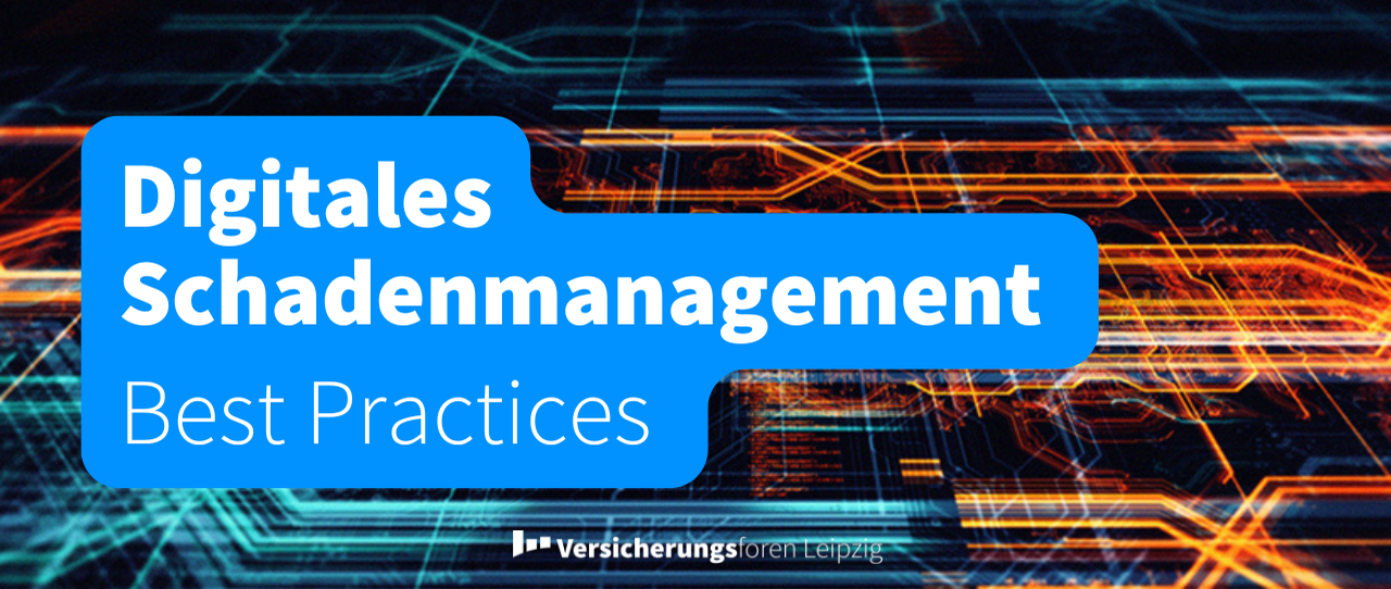 Digitales Schadenmanagement – Best Practices
