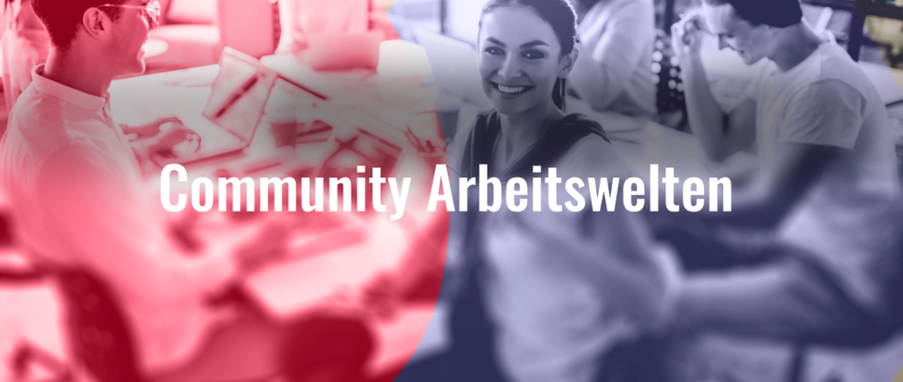 Gemeinsam voran – mit der Community Arbeitswelten