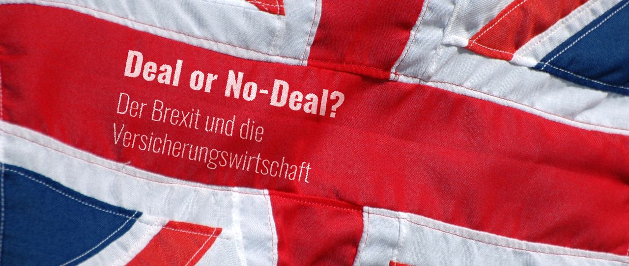 Themendossier 7/2019: Deal or No-Deal? Der Brexit und die Versicherungswirtschaft