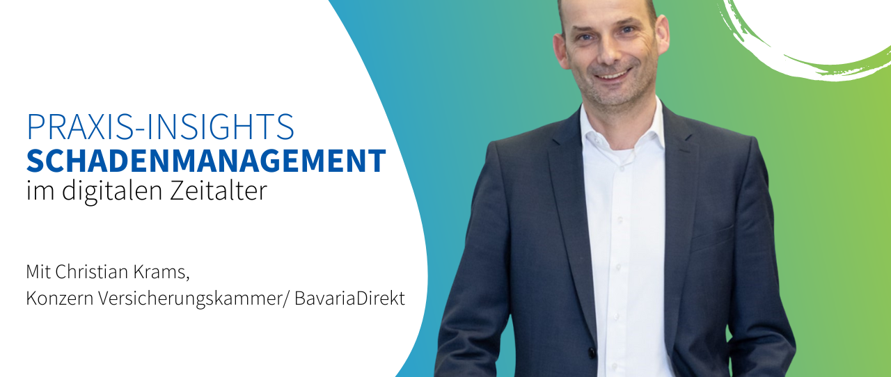 Schadenmanagement im digitalen Zeitalter – Im Interview mit Christian Krams 