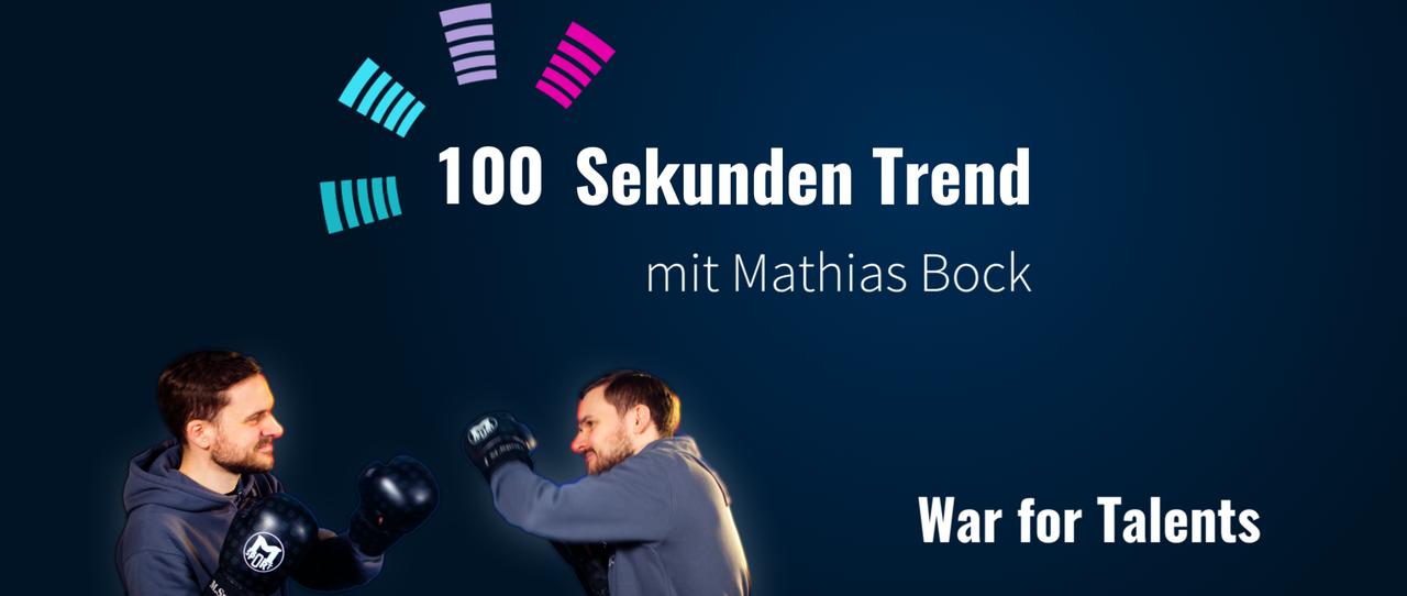 100 Sekunden Trend: War for Talents