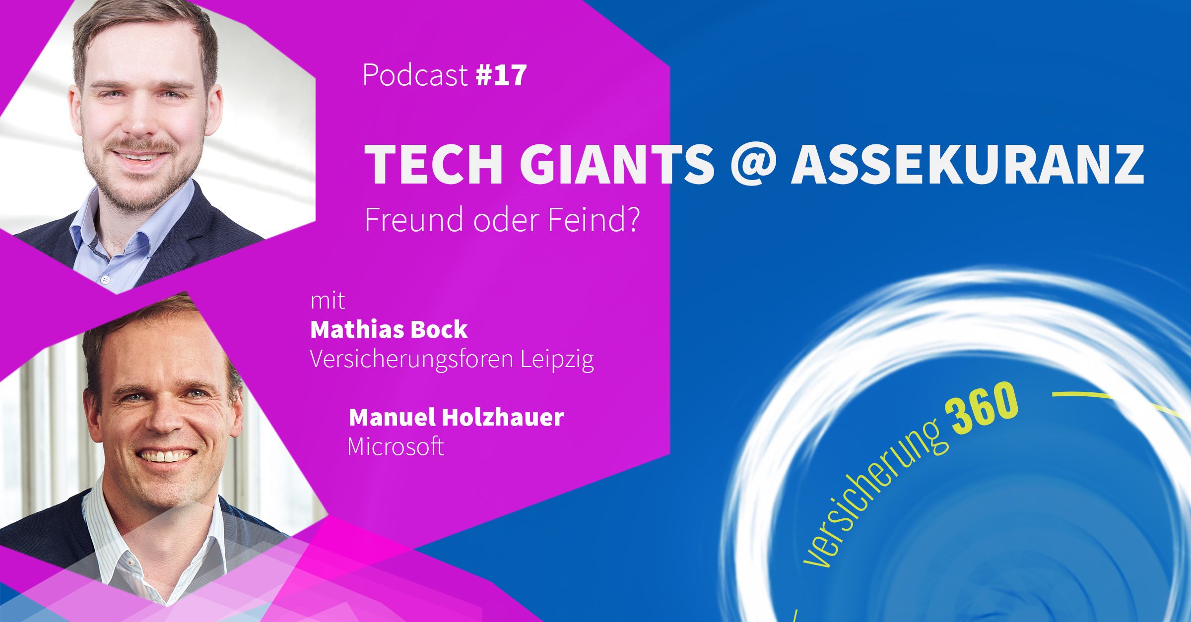 Podcast #17: Tech Giants @Assekuranz – Freund oder Feind?