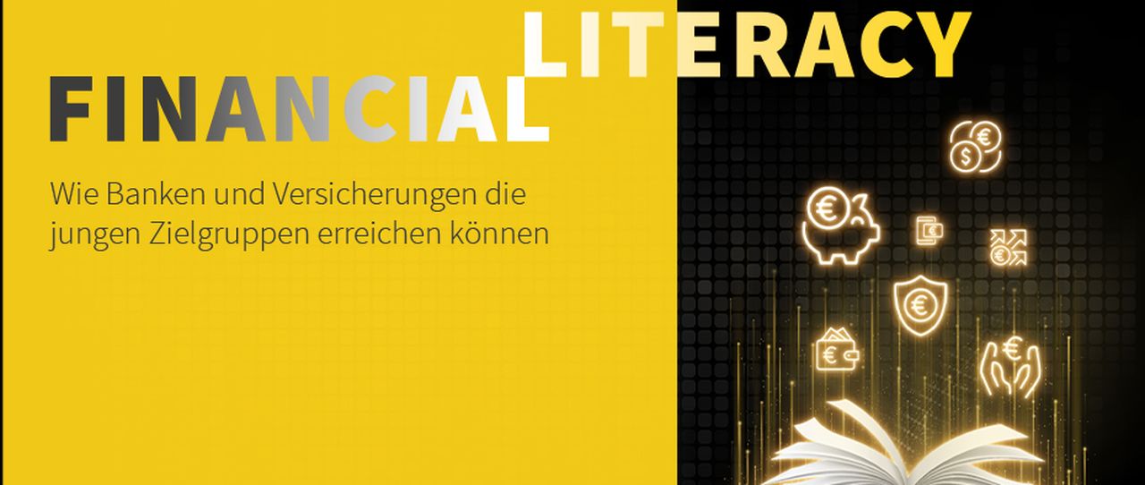 Studie: Financial Literacy - Wie Banken und Versicherungen die jungen Zielgruppen erreichen können
