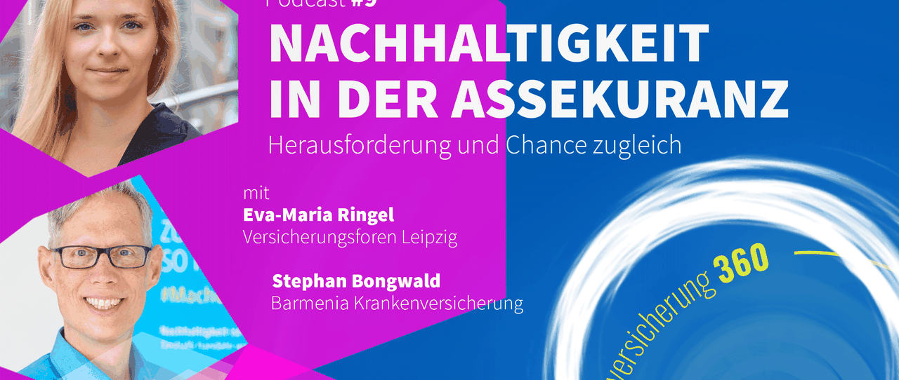 Podcast #9: Nachhaltigkeit in der Assekuranz – Herausforderung und Chance zugleich