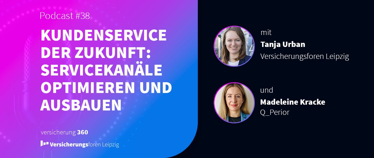 Podcast #38: Kundenservice der Zukunft – Servicekanäle optimieren und ausbauen 