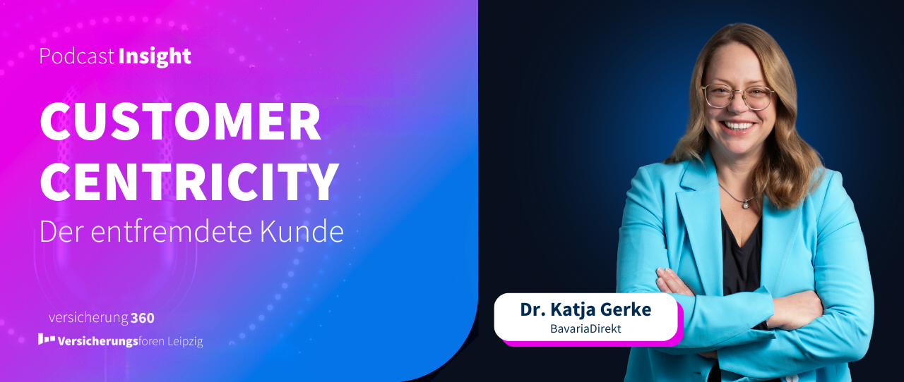 Podcast Insight: Der entfremdete Kunde – Wie Versicherer relevant bleiben