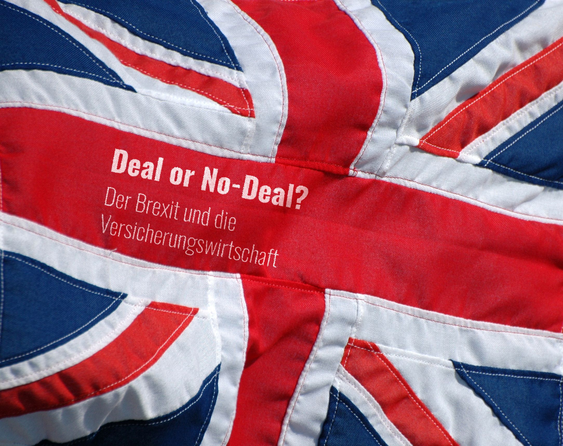 Themendossier 7/2019: Deal or No-Deal? Der Brexit und die Versicherungswirtschaft