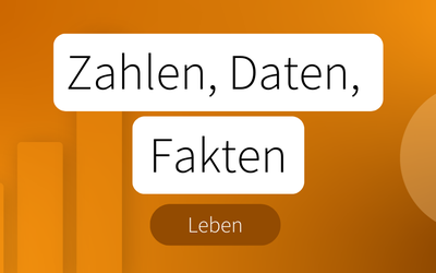 Zahlen, Daten & Fakten: Lebensversicherung