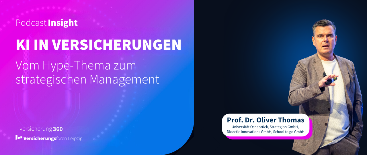 Podcast Insight: KI in der Versicherungen - Vom Hype-Thema zum strategischen Management