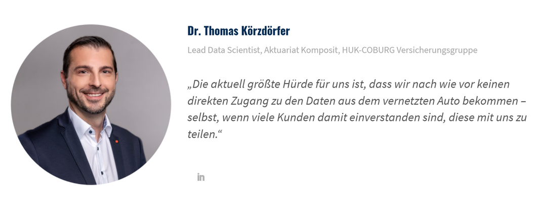 Statement von Thomas Körzdörfer von der HUK-Coburg zum Thema Connected Car: „Die aktuell größte Hürde für uns ist, dass wir nach wie vor keinen direkten Zugang zu den Daten aus dem vernetzten Auto bekommen – selbst, wenn viele Kunden damit einverstanden sind, diese mit uns zu teilen.“