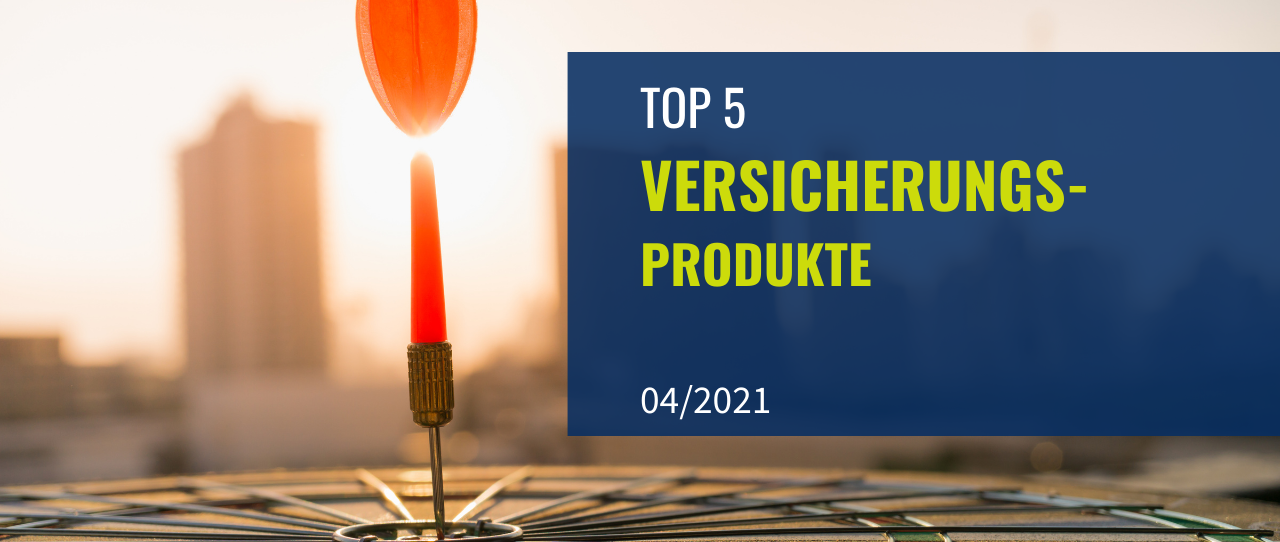 Unsere TOP-5 Versicherungsprodukte der letzten Monate