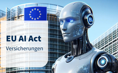 Der EU AI Act – das gibt es für Versicherer jetzt zu tun
