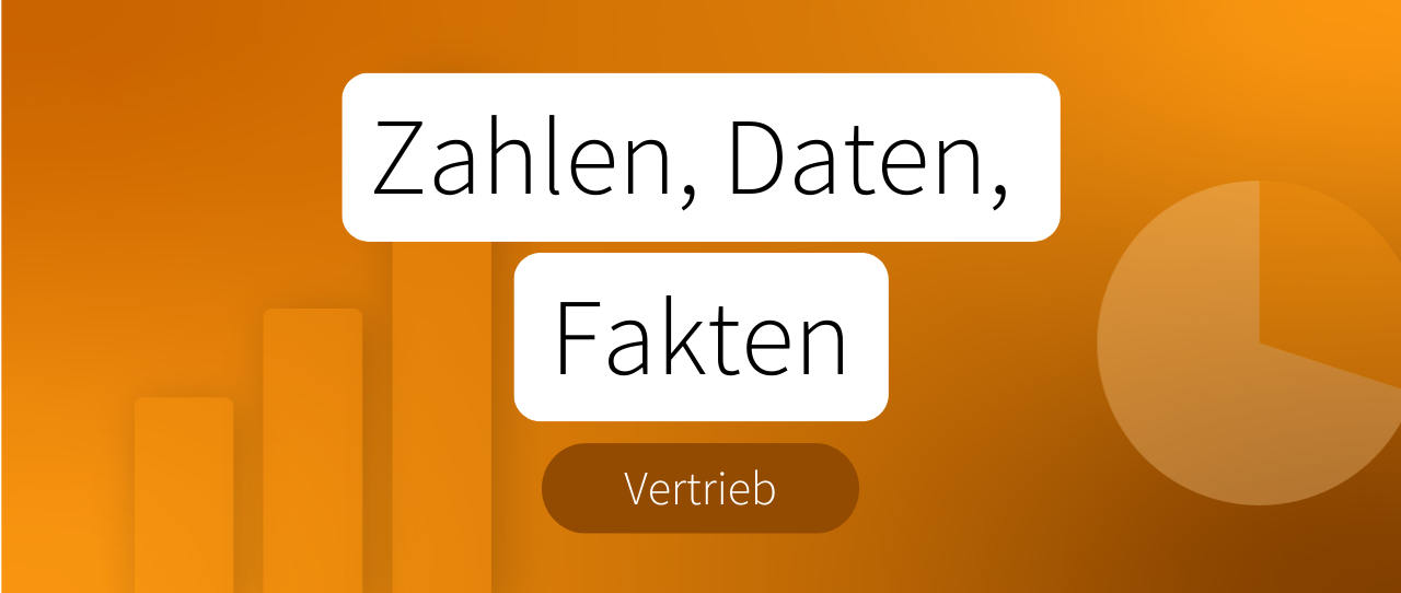 Zahlen Daten & Fakten: Vertrieb