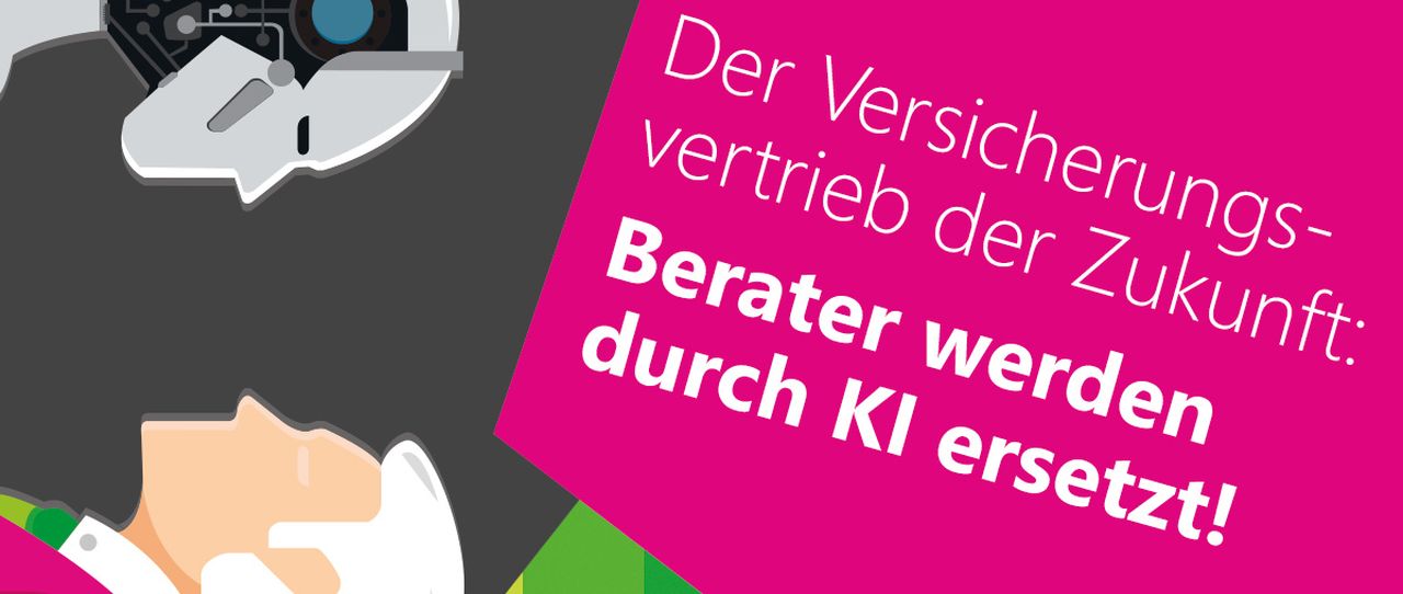 „Der Versicherungsvertrieb der Zukunft kommt auch ohne Berater aus, denn KI überflügelt diesen in vielerlei Hinsicht.“ – Stimmt das?