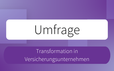 Umfrage: Transformation in Versicherungsunternehmen