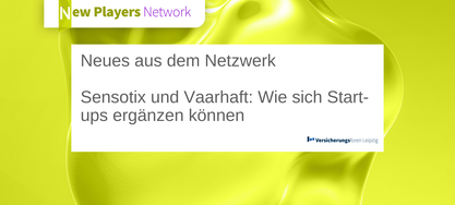 Neues aus dem Netzwerk - Sensotix und Vaarhaft: Wie sich Start-ups ergänzen können