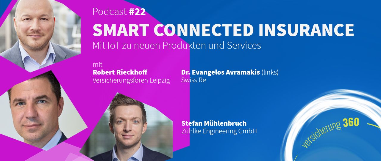 Podcast #22: Smart Connected Insurance - Mit IoT zu neuen Produkten und Services